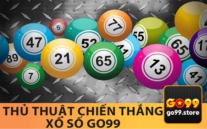 Thủ Thuật Chiến Thắng Xổ Số Go99